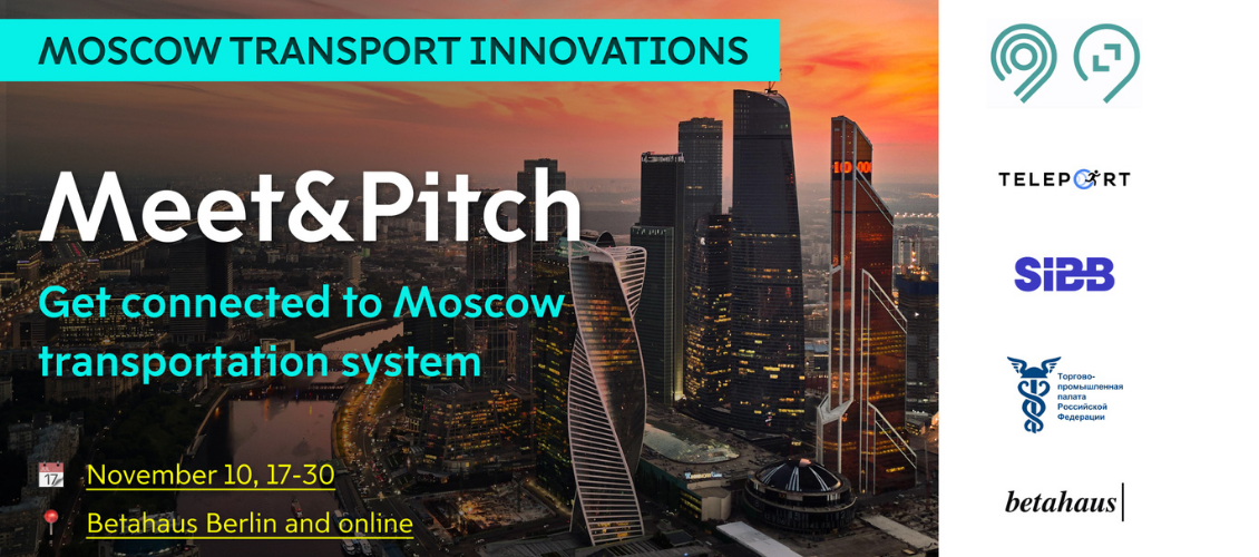 MOSCOW TRANSPORTATION INNOVATION│MEET&PITCH - GET CONNECTED TO THE MOSCOW TRANSPORT SYSTEM